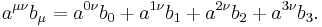 \mathbf{} a^{\mu\nu} b_\mu = a^{0\nu} b_0 %2B a^{1\nu} b_1 %2B a^{2\nu} b_2 %2B a^{3\nu} b_3.