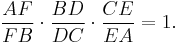 \frac{AF}{FB}  \cdot \frac{BD}{DC} \cdot \frac{CE}{EA} = 1.