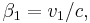 \beta_1 = v_1/c,