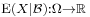 \scriptstyle \operatorname{E}(X|\mathcal{B}):\Omega \to \mathbb{R}