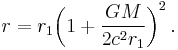 r = r_1 {\left( 1 %2B \frac{G M}{2 c^2 r_1} \right)}^{2} \,.