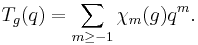 T_g({q}) = \sum_{m\geq -1} \chi_m(g){q}^m.