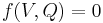 f(V, Q)=0