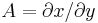 A=\partial x/\partial y