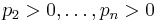 p_2 > 0, \ldots , p_n > 0