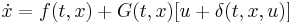 \dot{x} = f(t,x)%2BG(t,x)[u%2B\delta(t, x, u)]