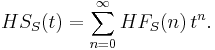 HS_S(t)=\sum_{n=0}^{\infty} HF_S(n)\,t^n.