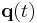 \mathbf{q}(t)