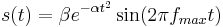 s(t)=\beta e^{-\alpha t^2} \sin(2 \pi f_{max} t)