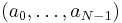 (a_0,\dots, a_{N-1})