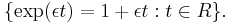 \lbrace \exp(\epsilon t) = 1 %2B \epsilon t�:  t \in R \rbrace.