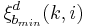 \xi^d_{b_{min}}(k,i)\,\!