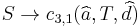 S \to c_{3,1}(\widehat{a}, T, \widehat{d})