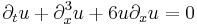 \displaystyle \partial_tu%2B\partial^3_x u%2B6u\partial_x u=0