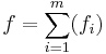 f = \sum_{i=1}^m (f_i)