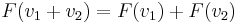 F(v_1 %2B v_2) = F(v_1) %2B F(v_2) \,