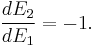 \frac{d E_2}{d E_1} = -1.