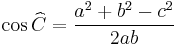 \cos \widehat C = \frac{a^2%2Bb^2-c^2}{2ab}