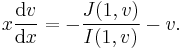 x \frac{\mathrm{d}v}{\mathrm{d}x}=-\frac{J(1,v)}{I(1,v)}-v.