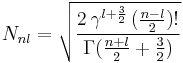 N_{nl} = \sqrt{\frac{2 \, \gamma^{l%2B{3\over 2}} \, (\frac{n-l}{2})! }{\Gamma(\frac{n%2Bl}{2}%2B\frac{3}{2})}} 