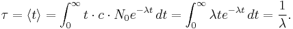 \tau = \langle t \rangle = \int_0^\infty t \cdot c \cdot N_0 e^{-\lambda t}\, dt = \int_0^\infty \lambda t e^{-\lambda t}\, dt = \frac{1}{\lambda}.