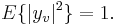 \ E\{ |y_v|^2 \} = 1.\,