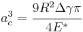 
   a_c^3 = \cfrac{9R^2\Delta\gamma\pi}{4E^*}
 