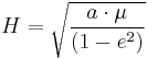 H = \sqrt{a \cdot \mu \over (1-e^2)} 