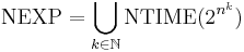 \mbox{NEXP} = \bigcup_{k\in\mathbb{N}} \mbox{NTIME}(2^{n^k})