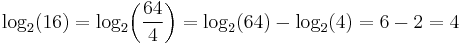  \log_2 (16) = \log_2 \!\left ( \frac{64}{4} \right ) = \log_2 (64) - \log_2 (4) = 6 - 2 = 4