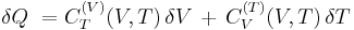 \delta Q\ =C^{(V)}_T(V,T)\, \delta V\,%2B\,C^{(T)}_V(V,T)\,\delta T