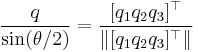 \frac{q}{ \sin( \theta/2 ) } =
\frac{[q_1 q_2 q_3]^\top}{ \|{[q_1 q_2 q_3]^\top}\|}
