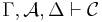  \Gamma,\mathcal A,\Delta\vdash\mathcal C