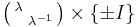 \left(\begin{smallmatrix}\lambda \\ & \lambda^{-1}\end{smallmatrix}\right) \times \{\pm I\}