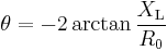 \mathit \theta = -2\arctan\frac{X_\mathrm L}{R_\mathrm 0}