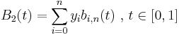 B_2(t) = \sum_{i=0}^{n} y_i b_{i,n}(t) \mbox{ , } t \in [0,1]