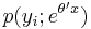 p(y_i;e^{\theta' x})