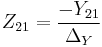 Z_{21} = {-Y_{21} \over \Delta_Y} \,