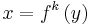 x=f^k\left(y\right)