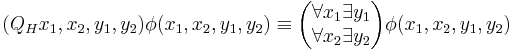 (Q_Hx_1,x_2,y_1,y_2)\phi(x_1,x_2,y_1,y_2)\equiv\begin{pmatrix}\forall x_1 \exists y_1\\ \forall x_2 \exists y_2\end{pmatrix}\phi(x_1,x_2,y_1,y_2)