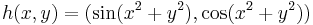 h(x,y) = (\sin(x^2 %2B y^2), \cos(x^2 %2B y^2))