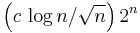  \Big( c \, \log n / \sqrt{n} \Big) \, 2^n 
