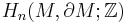 H_n(M, \partial M; \mathbb{Z})