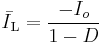 \bar I_{\text{L}}=\frac{-I_o}{1-D}