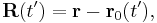 \mathbf R(t')=\mathbf r-\mathbf r_0(t'),