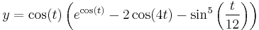 y = \cos(t) \left(e^{\cos(t)} - 2\cos(4t) - \sin^5\left({t \over 12}\right)\right)