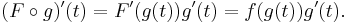 
(F \circ g)'(t) = F'(g(t))g'(t) = f(g(t))g'(t).
