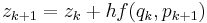  z_{k%2B1} = z_k %2B hf(q_k,p_{k%2B1}) \, 