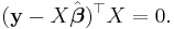 (\mathbf y - X \hat{\boldsymbol{\beta}})^\top X=0.