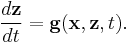  \frac{d\mathbf{z}}{dt} = \mathbf{g}(\mathbf{x},\mathbf{z},t). 